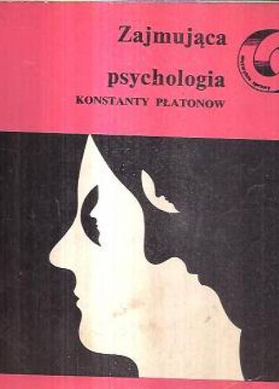 Konstanty Płatonow - Zajmująca psychologia