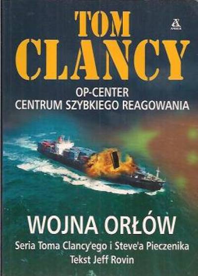 Tom Clancy, Jeff Rovin - Wojna orłów (Centrum szybkiego reagowania)