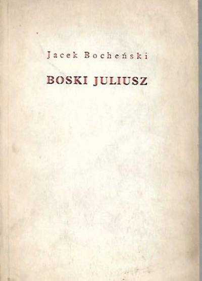Jacek Bocheński - Boski Juliusz. Zapiski antykwariusza