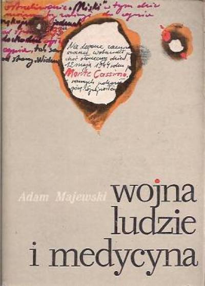 Adam Majewski - Wojna, ludzie i medycyna