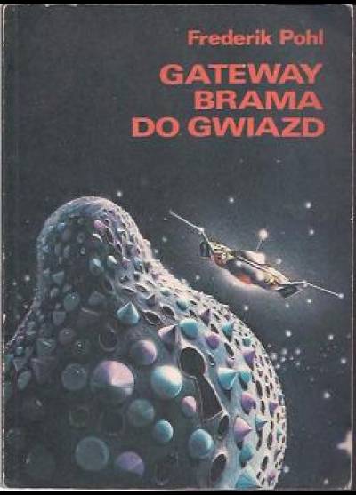 Frederik Pohl - Gateway. Brama do gwiazd