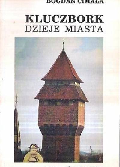 Bogdan Cimała - Kluczbork. DZieje miasta