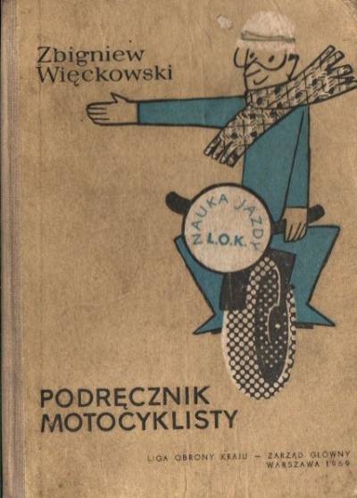 Zbigniew Więckowski - Podręcznik motocyklisty (1969)