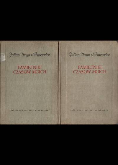 Julian Ursyn Niemcewicz - Pamiętniki czasów moich