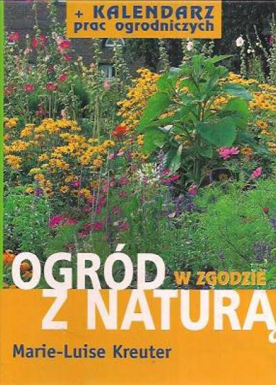 Marie-Luise Kreuter - Ogród w zgodzie z naturą