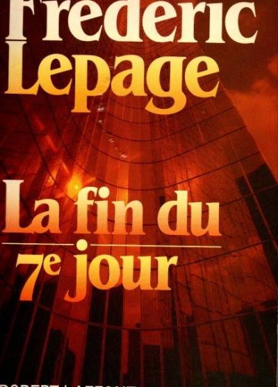 Frederic Lepage - La fin du septieme jour