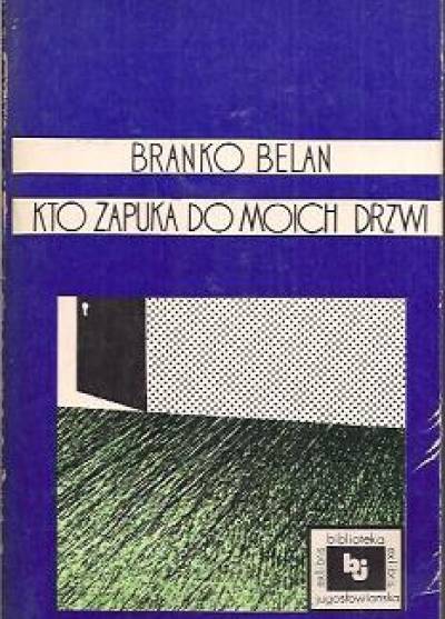 Branko Belan - Kto zapuka do moich drzwi