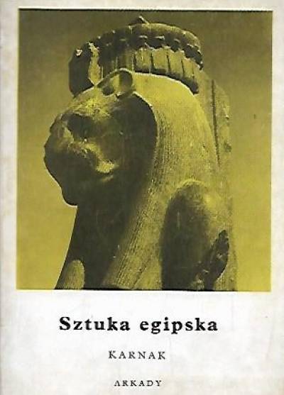 opr. T. Michałowski - Sztuka egipska. Karnak