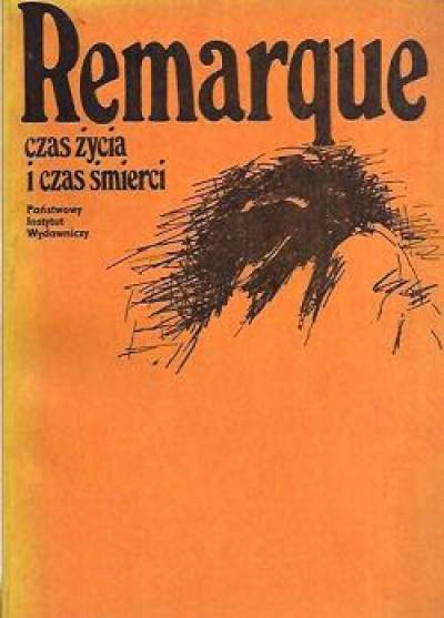 Erich Maria Remarque - Czas życia i czas śmierci