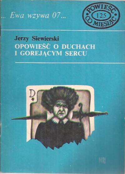 Jerzy Siewierski - Opowieść o duchach i gorejącym sercu (Ewa wzywa 07...)