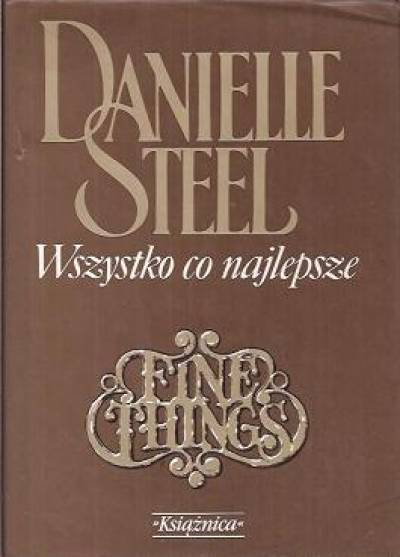 Danielle Steel - Wszystko co najlepsze