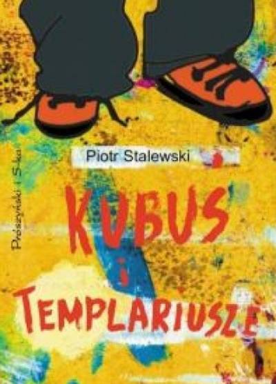 Piotr Stalewski - Kubuś i templariusze