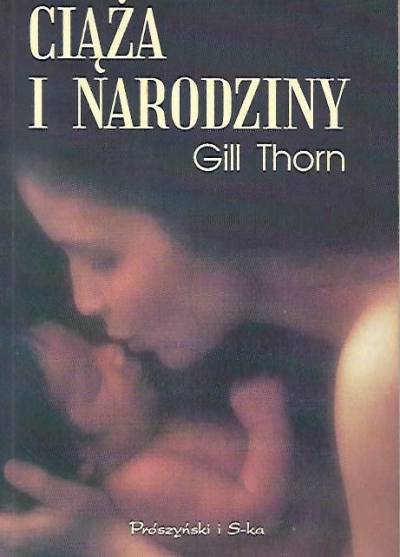 Gill Thorn - Ciąża i narodziny