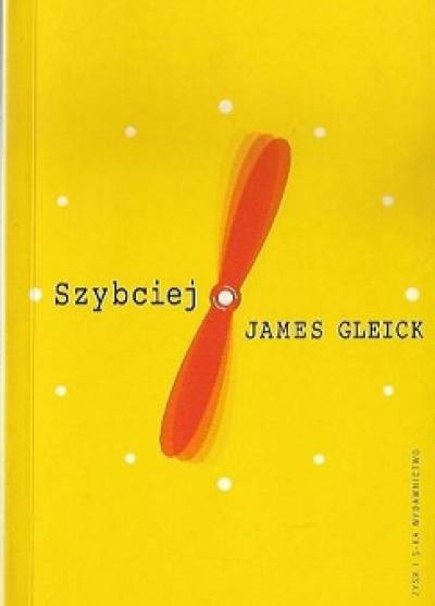 James Gleick - Szybciej