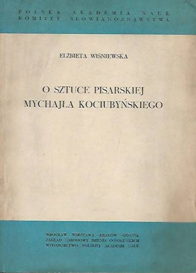 Elżbieta Wiśniewska - O sztuce pisarskiej Mychajła Kociubyńskiego