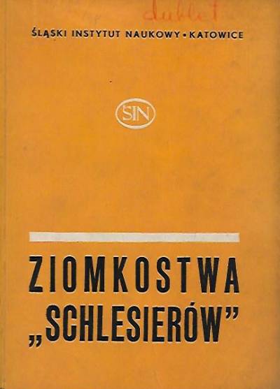 red. B. Scmidt-Kowalski - Ziomkostwa Schlesierów w latach 1962-1964. Organizacja - polityka - działalność
