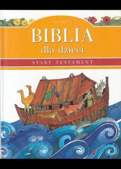 Biblia dla dzieci. Stary Testament