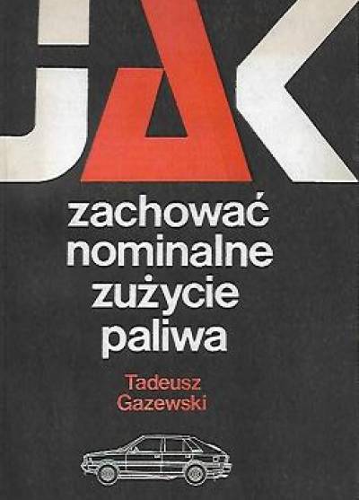 TAdeusz Gazewski - Jak zachować nominalne zużycie paliwa