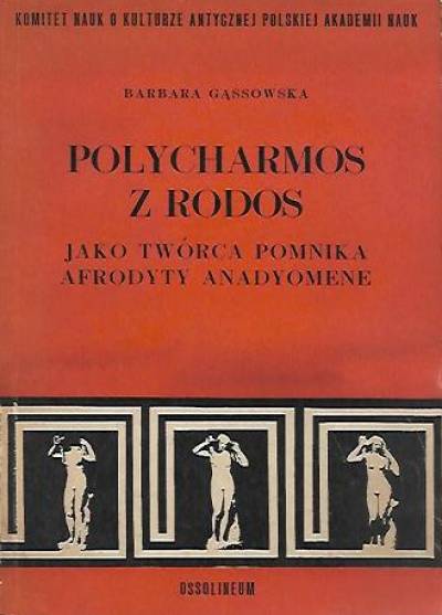 Barbara Gąssowska - Polycharmos z Rodos jako twórca pomnika Afrodyty Anadyomene