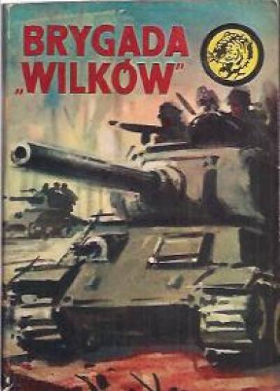 Juliusz Malczewski - Brygada Wilków (żółty tygrys)