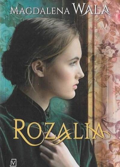 Magdalena Wala - Rozalia