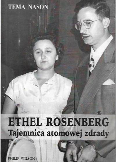 Tema Nason - Ethel Rosenberg. Tajemnica atomowej zagłady