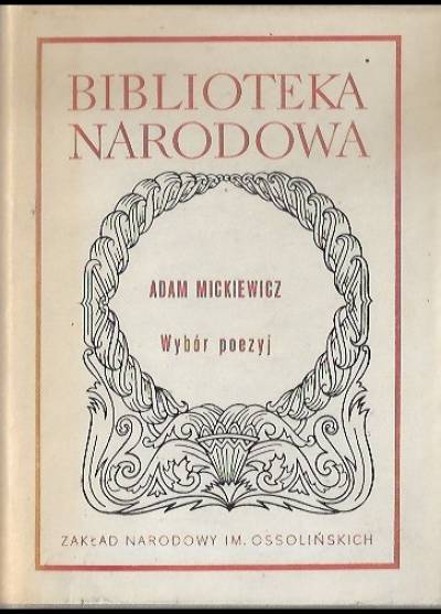 Adam Mickiewicz - Wybór poezyj - tom pierwszy (BN)