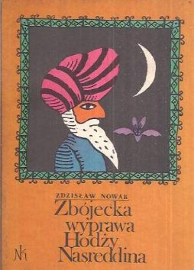 Zdzisław Nowak - Zbójecka wyprawa hodży Nasreddina