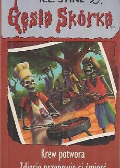 R.L. Stine - Krew potwora / Zdjęcie przepowie ci śmierć  (Gęsia skórka)