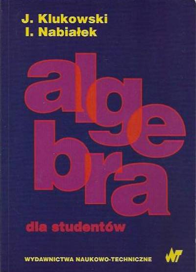 Klukowski, Nabiałek - Algebra dla studentów