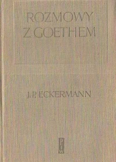 Johann Peter Eckermann - Rozmowy z Goethem. Tom II: 1828-1832