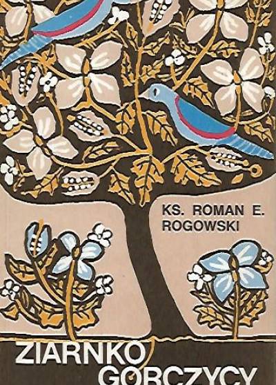 Roman E. Rogowski - Ziarnko gorczycy