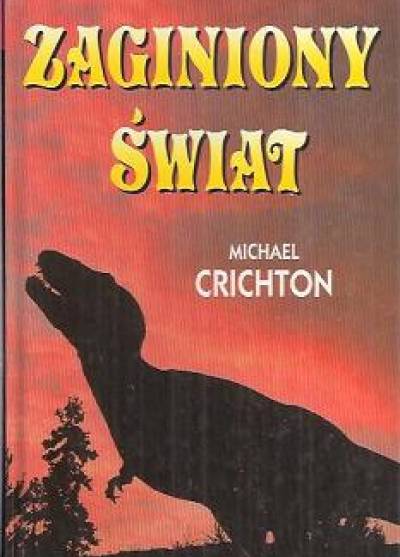 Michael Crichton - Zaginiony świat