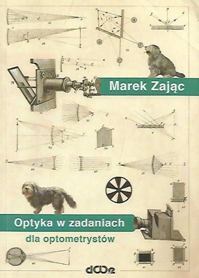 Marek Zając - Optyka w zadaniach dla optometrystów