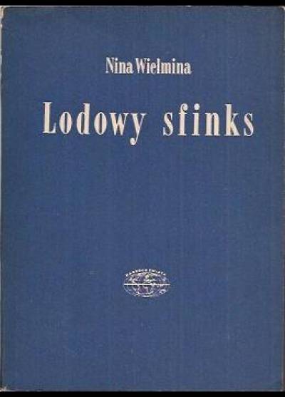 Nina Wielmina - Lodowy sfinks