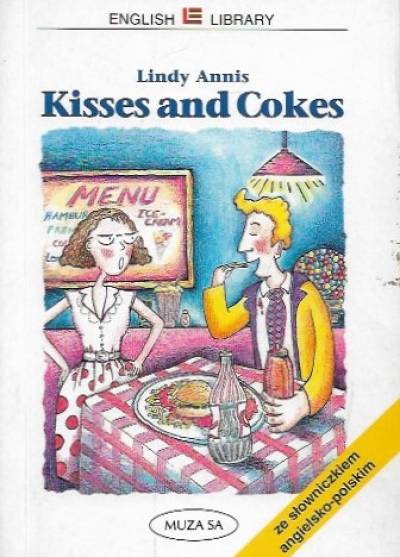 Lindy Annis - Kisses and Cokes. Teenagers in Trouble (jednoaktówka, uproszczona, ze słowniczkiem)