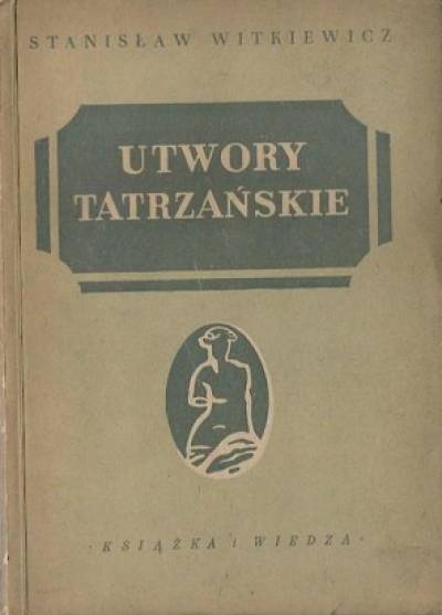 Stanisław Witkiewicz - Utwory tatrzańskie