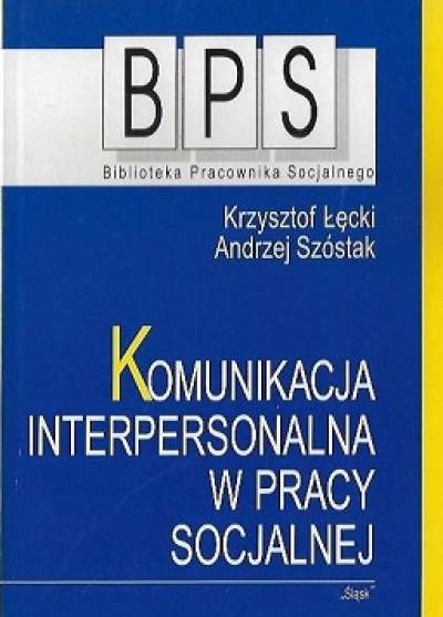 Łęcki, Szóstak - Komunikacja interpersonalna w pracy socjalnej