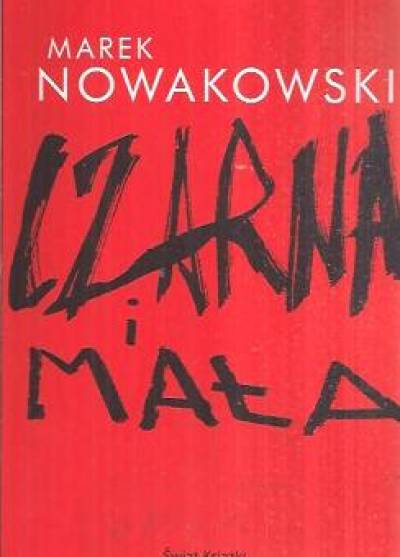 Marek Nowakowski - Czarna i Mała