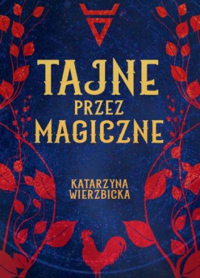 Katarzyna Wierzbicka - Tajne przez magiczne