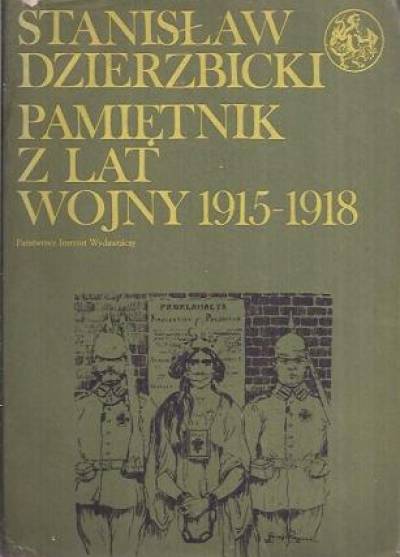 Stanisław Dzierzbicki - Pamiętnik z lat wojny 1915-1918