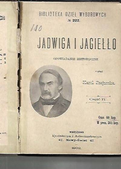 Karol Szajnocha - Jadwiga i Jagiełło. Opowiadanie historyczne. Część IV (wyd. 1902)