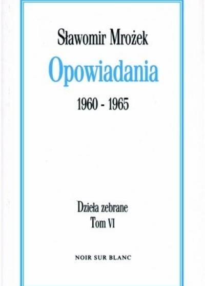 Sławomir Mrożek - Opowiadania 1960-1965
