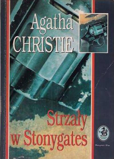 Agatha Christie - Strzały w Stonygates