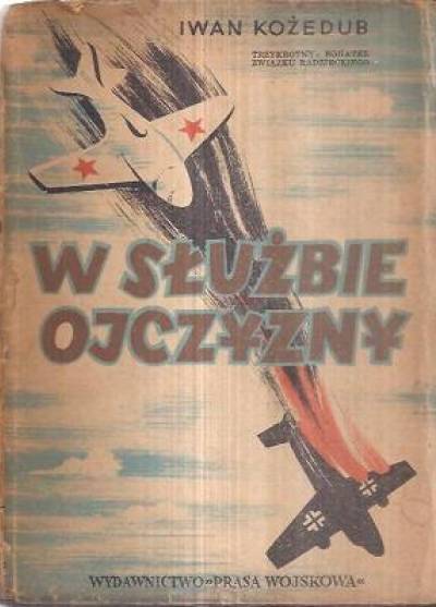 Iwan Kożedub - W służbie ojczyzny