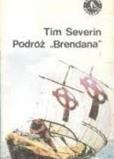 Tim Severin - Podróż Brendana