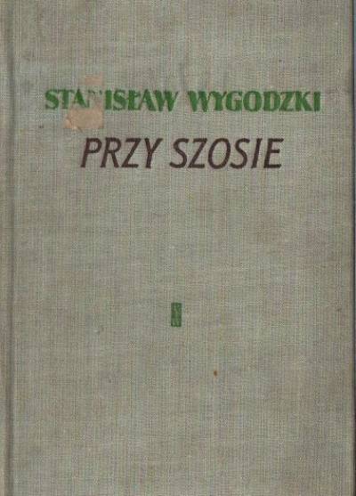 Stanisław Wygodzki - Przy szosie. Opowiadania