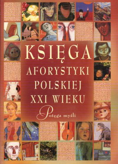opr. D. W. Masłowscy - Księga aforystyki polskiej XXI wieku. Potęga myśli