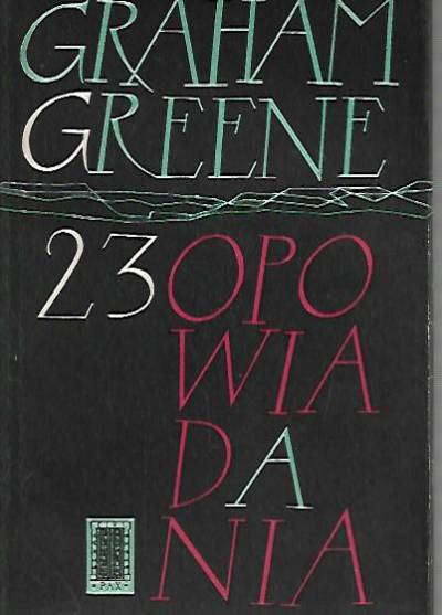 Graham Greene - 23 opowiadania
