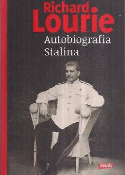 Richard Lourie - Autobiografia Stalina